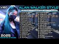 Remix Full Bass Full Album Alan Walker Style By Relax Mix V 60 Playlist 2025 EDM Remix Chill