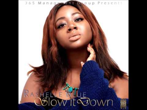 Rashelle Blue- Slow it down (Audio)