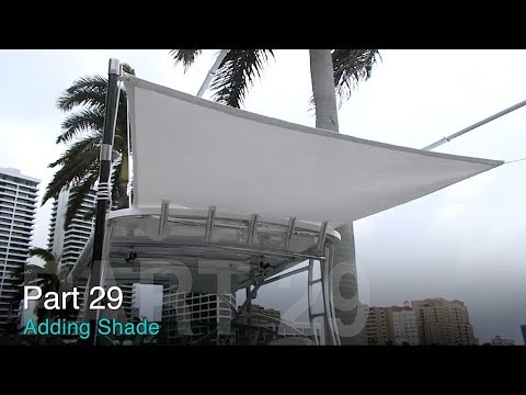 How to Add Shade to Your Boat: Part 29 the TACO Marine Project Boat