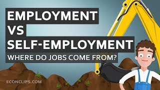 👨💼 Where do jobs come from? | Employment vs self-employment