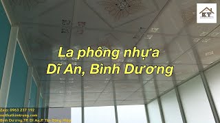 Nhận thi công la phông nhựa thả 60x60 tại Dĩ An, Bình Dương
