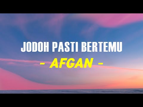 Afgan - Jodoh Pasti Bertemu (Lyrics)