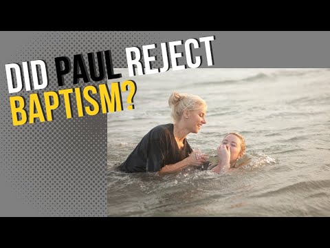Did Paul Reject Baptism? (1 Corinthians 1:17 Explained)