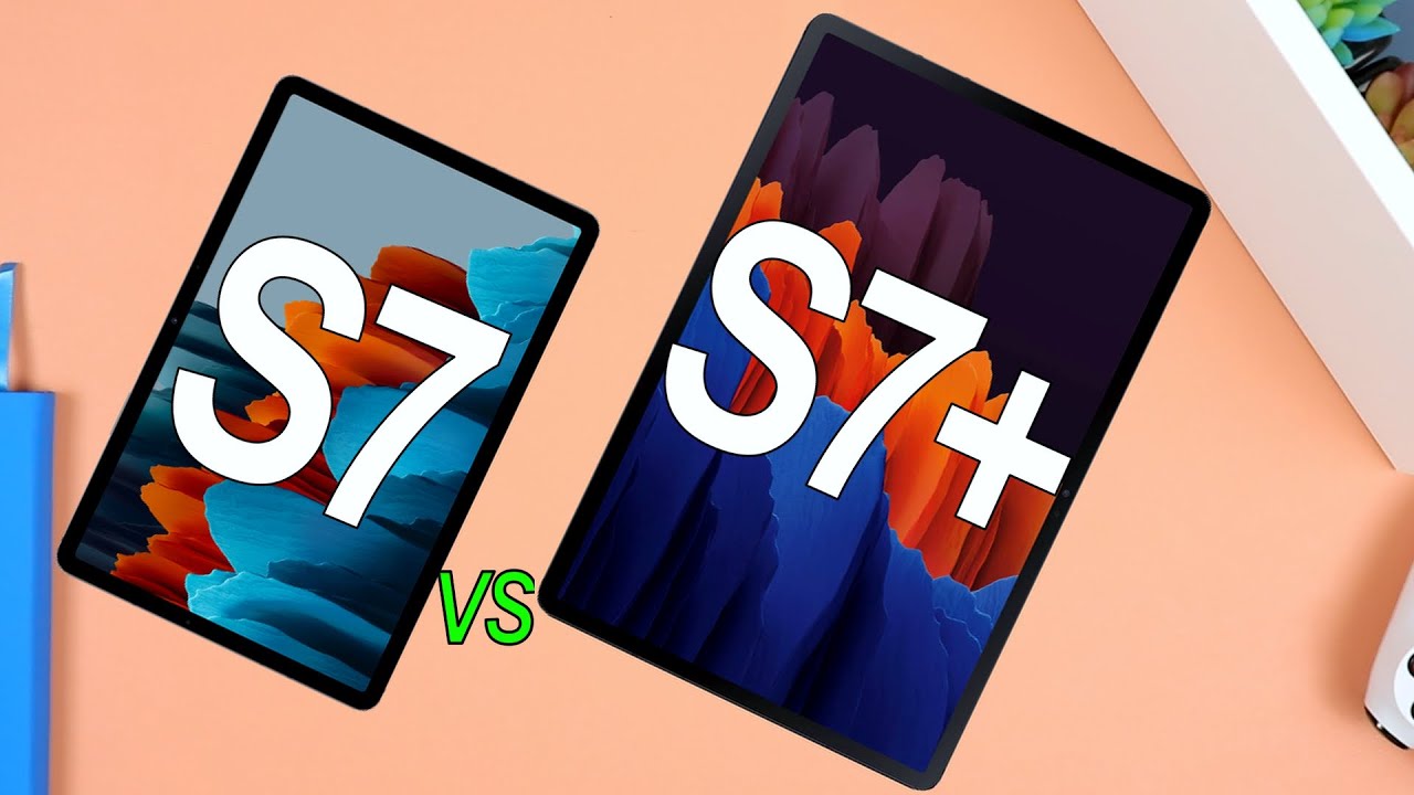 Galaxy Tab S7 vs Tab S7 Plus - 2021 UPDATE! Which is Best For You?