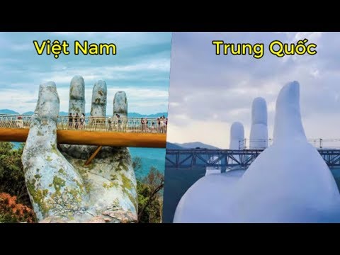 Cầu VÀNG của Việt Nam đã bị Trung Quốc SAO CHÉP và hàng loạt những công trình khác của Thế Giới