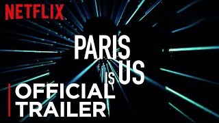 Paris Is Us Film Trailer