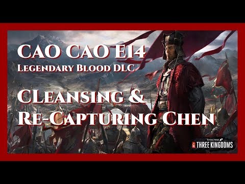 Cao Cao Bloody Legendary Campaign - E14 Cleansing & Re-Capturing Chen