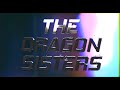 The Dragon Sisters - Blackout (Official Video)