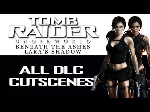 All DLC Cutscenes | Beneath the Ashes + Lara's Shadow | Tomb Raider: Underworld
