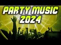 PARTY MUSIC 2024 🎉 Mashups & Remixes Of Popular Songs 🎉 DJ Remix Club Music Dance Mix 2024