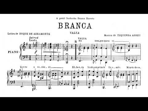 Zequinha de Abreu - Branca (Eudóxia de Barros, piano)