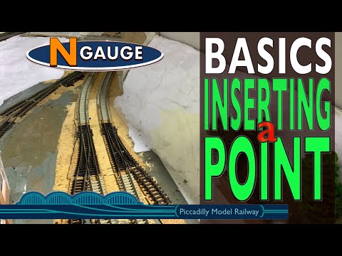 N GAUGE MODEL RAILWAY BASICS - INSERTING A POINT