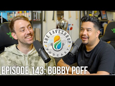DID SCUMP OR HECZ THROW THE BEST PITCH | Bobby Poff | The Eavesdrop Podcast Ep. 143