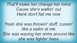 Keith Urban - Hank Don&#39;t Fail Me Now Lyrics