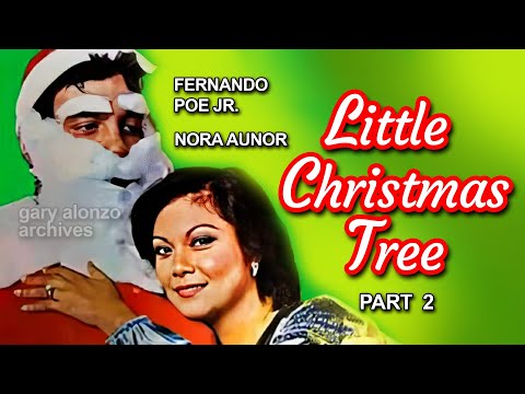 DA KING & DA SUPERSTAR! LITTLE CHRISTMAS TREE STARRING FPJ & NORA AUNOR PART 2 (1977)