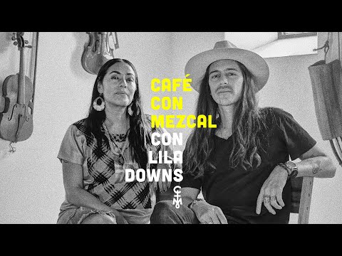 Café com Mezcal com LILA DOWNS!!! | CARE