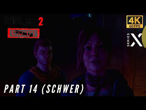 Dying Light 2: Stay Human UNCUT - XBSX | Part 14 SCHWER - Das Stück Haut | 4K 60FPS HDR
