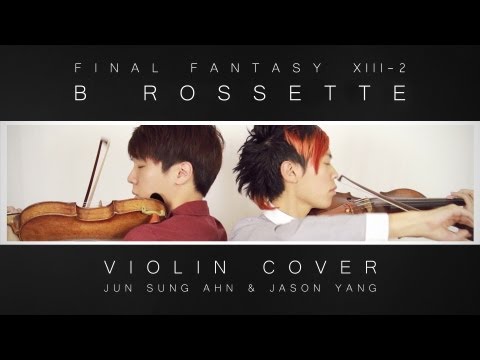 Final Fantasy XIII-2 (Noel's Theme) B Rossette Violin Cover - Jun Sung Ahn X Jason Yang