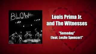 Louis Prima Jr. and the Witnesses - Someday (feat. Leslie Spencer)