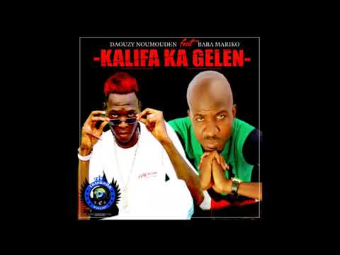 DAOUZY NOUMOUDEN Feat BABA MARIKO -  KALIFA KA GELEN