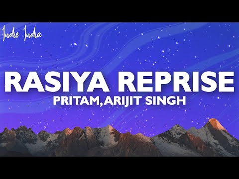 Arijit Singh - Rasiya Reprise (Lyrics) | From Brahmãstra | Pritam, Amitabh Bhattacharya