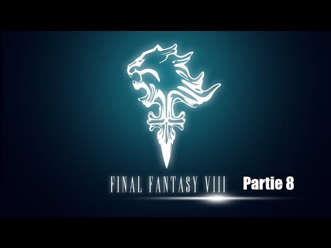 Marathon Final Fantasy 8 - Partie 8 - FR