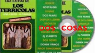 LOS TERRICOLAS - DOS COSAS - EXITOS