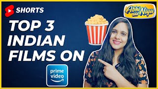 Top 3 Indian Films to watch on Amazon Prime #abhiandniyu #shorts Top 3 Indian Films to watch on Amazon Prime #abhiandniyu #shorts