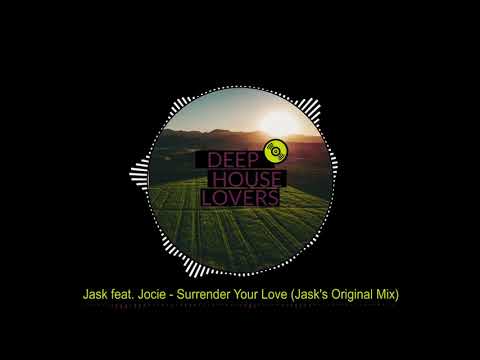 Jask feat. Jocie - Surrender Your Love (Jask's Original Mix)