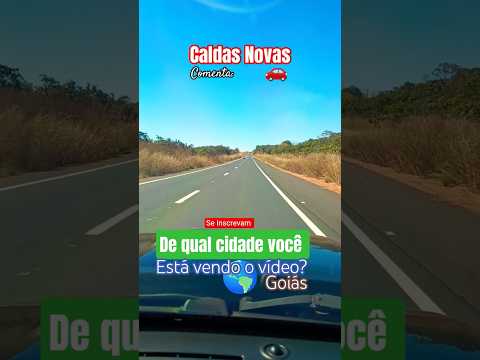 🌎🇧🇷🌵🚗 Caldas Novas #goiás #itapetim #brasilia #ipameri #agro #agronegócio #rioquente #youtube
