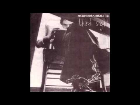 THIRD SIGHT - Murder Death Kill