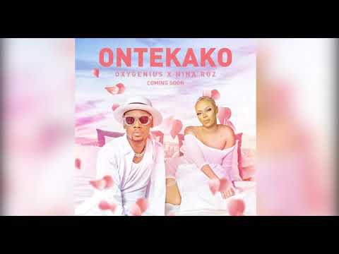 Ontekako Oxygenius ft Nina Roz {Official Audio}