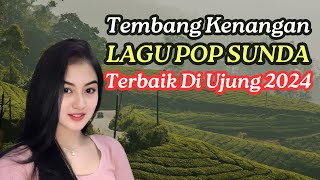Download lagu LAGU POP SUNDA TEMBANG KENANGAN | LAGU SUNDA COCOK BUAT SANTAI mp3