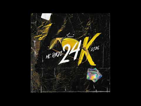 Mc Rikel - 24k ( @djblprod )