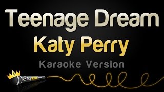 Katy Perry - Teenage Dream (Karaoke Version)