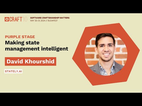 Making state management intelligent - David Khourshid | Craft Conference 2024