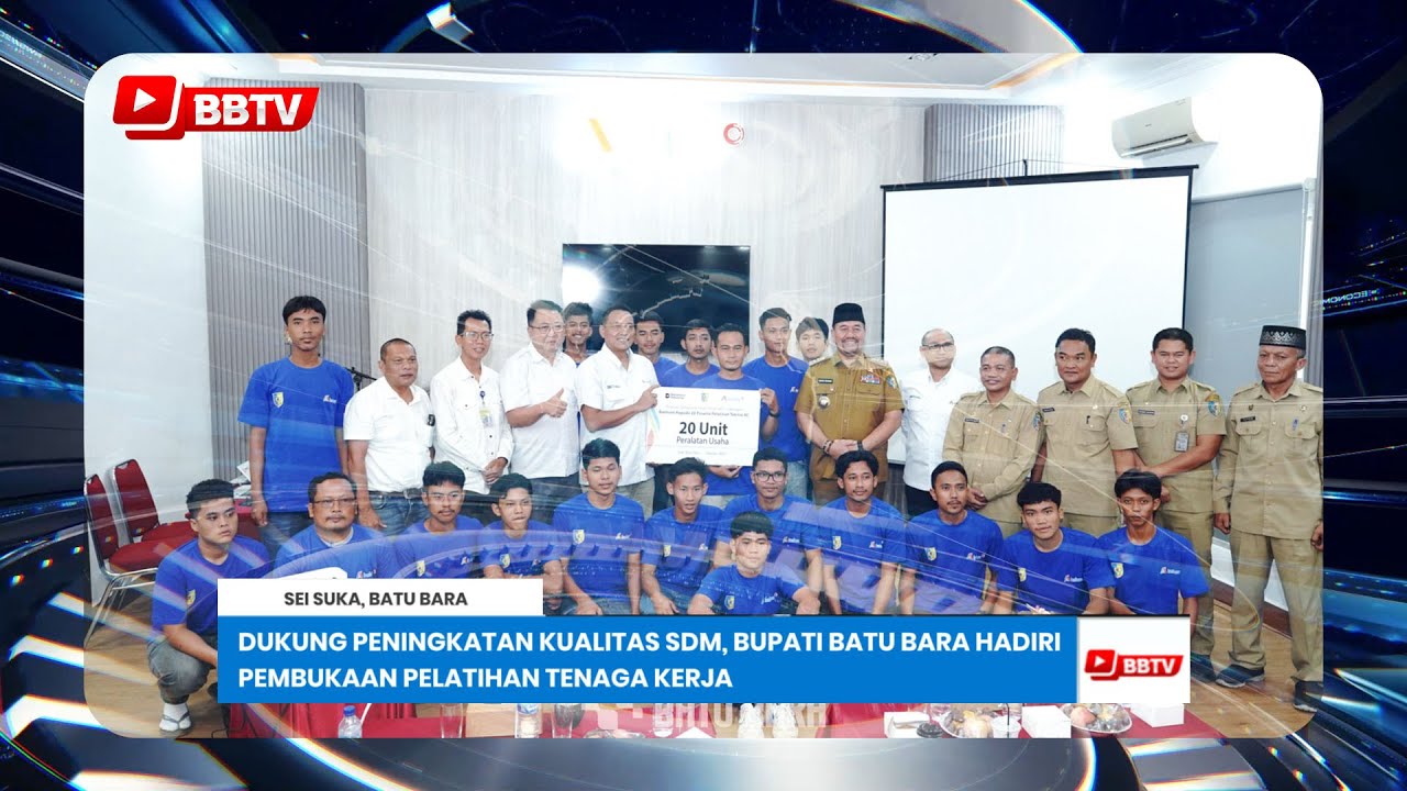 DUKUNG PENINGKATAN KUALITAS SDM, BUPATI BATU BARA HADIRI PEMBUKAAN PELATIHAN TENAGA KERJA