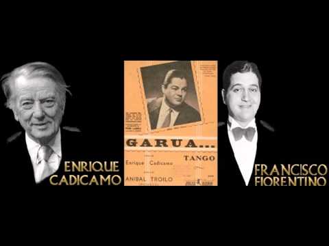 Garua - Aníbal Troilo c. Francisco Fiorentino (04-08-1943)