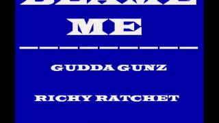 Gudda Gunz feat Mula , & Richy Ratchet - Blame Me