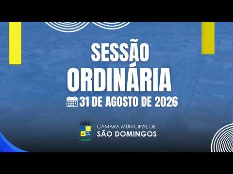Sessão Ordinária da Câmara de Vereadores de São Domingos - BA (31/08/2026)