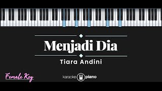 Download lagu Menjadi Dia – Tiara Andini (KARAOKE PIANO - FEMALE KEY) mp3