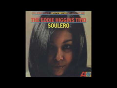 The Eddie Higgins Trio ‎– Soulero (1966)