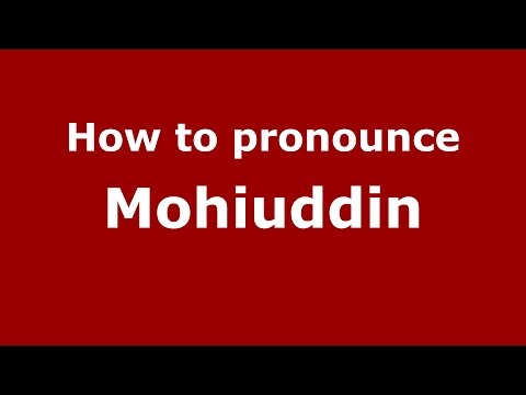 How to pronounce Mohiuddin (Karnataka, India/Kannada) - PronounceNames.com
