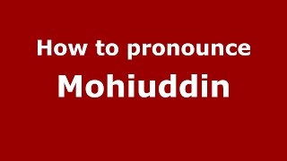 How to pronounce Mohiuddin