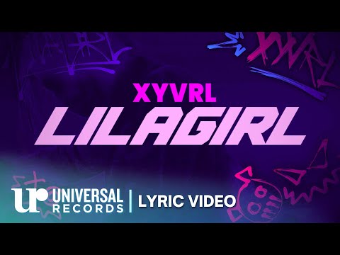 XYVRL - LILAGIRL (Official Lyric Video)