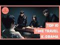 10 MUST WATCH Time Travel Themed K-Drama Series
