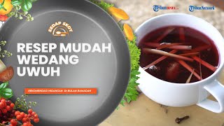 Resep Wedang Uwuh, Minuman Rempah Khas Jogja yang Nikmat dan Banyak Khasiat