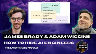 How To Hire AI Engineers (ft. James Brady and Adam Wiggins of Elicit)