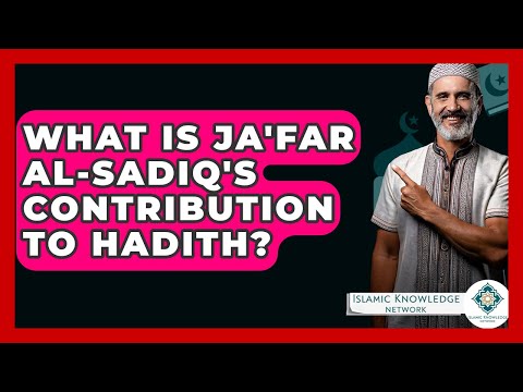 What Is Ja'far Al-Sadiq's Contribution To Hadith? - Islamic Knowledge Network
