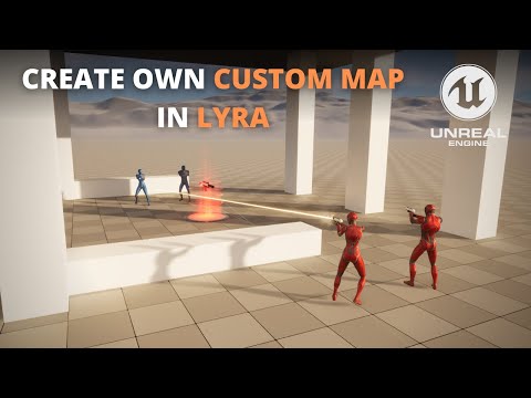 How to Create a Custom Map using Lyra in Unreal Engine 5 Tutorial
